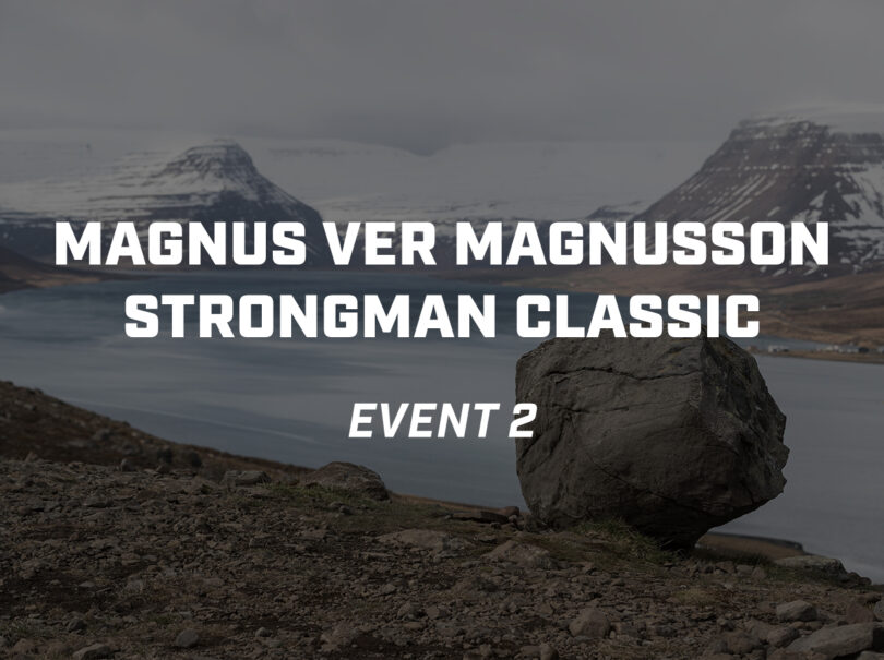 Event 2 Magnus Ver Magnusson Strongman Classic Rogue Fitness Australia